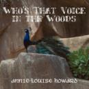 Image for Who&#39;s That Voice in the Woods