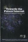 Image for Towards the Future Internet : A European Research Perspective