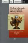 Image for Medical Informatics in a United and Healthy Europe : Proceedings of MIE 2009