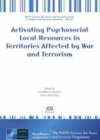 Image for Activating psychosocial local resources in territories affected by war and terrorism