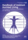 Image for Handbook Of Ambient Assisted Living : Technology For Healthcare, Rehabilitation And Well-Being
