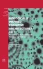 Image for Biologically Inspired Cognitive Architectures 2011 : Proceedings of the Second Annual Meeting of the BICA Society