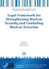 Image for Legal Framework for Strengthening Nuclear Security and Combating Nuclear Terrorism