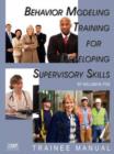 Image for Behavior Modeling Training for Developing Supervisory Skills : Trainee Manual