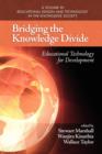 Image for Bridging the Knowledge Divide : Educational Technology for Development