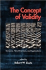 Image for The Concept of Validity : Revisions, New Directions and Applications
