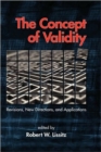 Image for The Concept of Validity : Revisions, New Directions and Applications