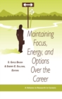Image for Maintaining Focus, Energy, and Options Over the Career