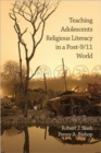 Image for Teaching Adolescents Religious Literacy in a Post-9/11 World