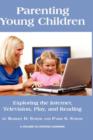 Image for Parenting Young Children : Exploring the Internet, Television, Play, and Reading