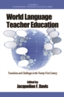 Image for World language teacher education: transitions and challenges in the twenty-first century