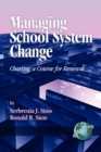 Image for Managing school system change: charting a course for renewal