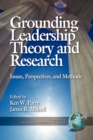 Image for Grounding leadership theory and research: issues, perspectives, and methods