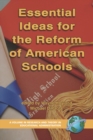 Image for Essential Ideas For The Reform of American Schools
