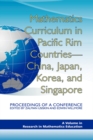 Image for Mathematics Curriculum in Pacific Rim Countries - China, Japan, Korea, and Singapore