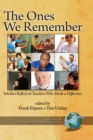 Image for The ones we remember: scholars reflect on teachers who made a difference