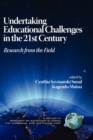Image for Undertaking educational challenges in the 21st century: research from the field