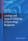 Image for Cytology and surgical pathology of gynecologic neoplasms