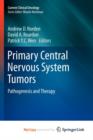 Image for Primary Central Nervous System Tumors : Pathogenesis and Therapy