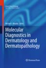 Image for Molecular diagnostics in dermatology and dermatopathology