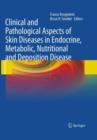 Image for Clinical and Pathological Aspects of Skin Diseases in Endocrine, Metabolic, Nutritional and Deposition Disease