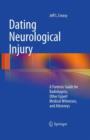 Image for Dating Neurological Injury: : A Forensic Guide for Radiologists, Other Expert Medical Witnesses, and Attorneys