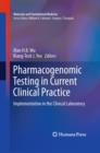Image for Pharmacogenomic testing in current clinical practice: implementation in the clinical laboratory