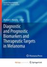 Image for Diagnostic and Prognostic Biomarkers and Therapeutic Targets in Melanoma