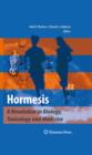 Image for Hormesis: a revolution in biology, toxicology and medicine