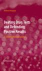 Image for Beating drug tests and defending positive results: a toxicologist&#39;s perspective