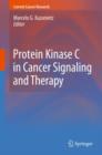 Image for Protein Kinase C in Cancer Signaling and Therapy