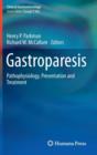 Image for Gastroparesis : Pathophysiology, Presentation and Treatment