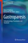 Image for Gastroparesis: pathophysiology, presentation and treatment