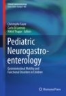 Image for Pediatric neurogastroenterology: gastrointestinal motility and functional disorders in children
