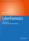 Image for CyberForensics: understanding information security investigations