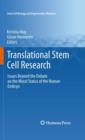 Image for Translational stem cell research: issues beyond the debate on the moral status of the human embryo