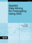 Image for Applied Data Mining for Forecasting Using SAS
