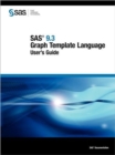 Image for SAS 9.3 Graph Template Language : User&#39;s Guide