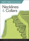 Image for Necklines &amp; Collars: A Directory of Design Details and Techniques.