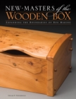 Image for New masters of the wooden box: expanding the boundaries of box making