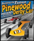 Image for Building the Fastest Pinewood Derby Car: Speed Secrets for Crossing the Finish Line First!