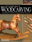 Image for Complete Book of Woodcarving: Everything You Need to Know to Master the Craft