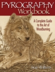 Image for Pyrography Workbook: A Complete Guide to the Art of Woodburning