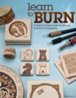 Image for Learn to Burn: A Step-by-Step Guide to Getting Started in Pyrography