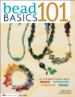 Image for Bead Basics 101: All You Need To Know About Beads Stringing, Findings, Tools