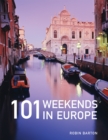Image for 101 Weekends in Europe