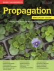 Image for Home Gardener&#39;s Propagation (UK Only): Raising New Plants for the Home and Garden