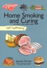 Image for Self-Sufficiency: Home Smoking and Curing: Of Meat, Fish and Game