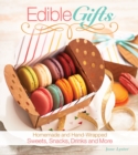 Image for Edible Gifts: Homemade and Hand-Wrapped Sweets, Snacks, Drinks, and More