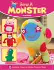 Image for Sew a Monster: 15 Loveable, Easy-to-Make Fleecie Toys